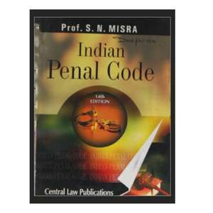 The Indian Penal Code - Prof. S.N. Misra