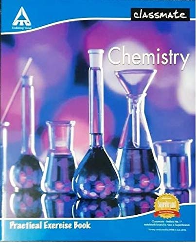 Classmate PRACTICAL BOOK - CHEMISTRY - (280 X 220)-124pages